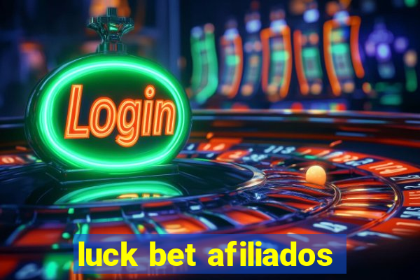 luck bet afiliados